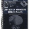 Test Bank for Judgment in Managerial Decision Making 7th Edition by Bazerman