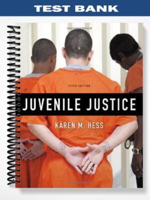 Test_Bank_for_Juvenile_Justice_5th_Edition_by_Hess