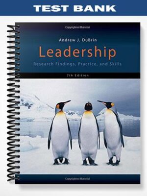 Test_Bank_for_Leadership_Research_Findings_Practice_and_Skills_7th_Edition_by_DuBrin