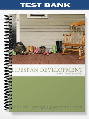 Test_Bank_for_Life Span_Development_Infancy_Through_Adulthood_1st_Edition_by_Steinberg