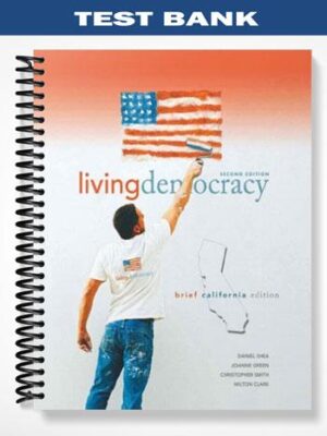 Test_Bank_for_Living_Democracy_Brief_California_Edition_2nd_Edition_by_Shea