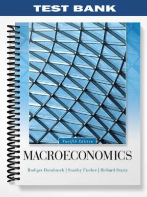 Test_Bank_for_Macroeconomics_12th_Edition_by_Dornbusch