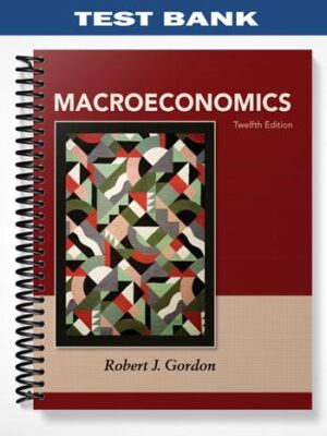 Test_Bank_for_Macroeconomics_12th_Edition_by_Gordon