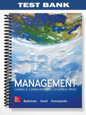 Test_Bank_for_Management_Leading_and_Collaborating_in_a_Competitive_World_12th_Edition_by_Bateman