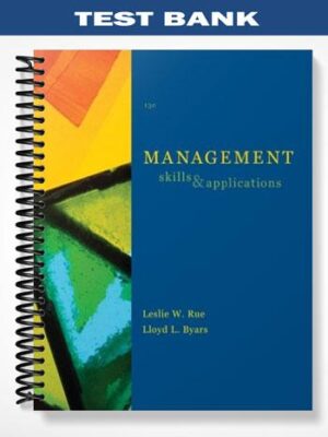 Test_Bank_for_Management_Skills_and_Applications_13th_Edition_by_Rue