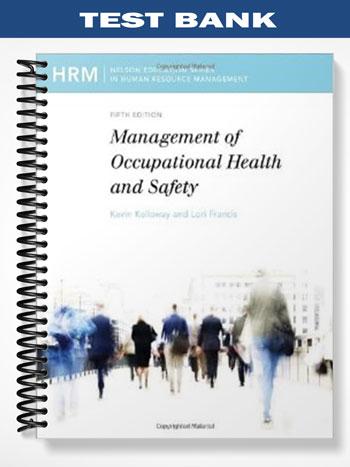 Test_Bank_for_Management_of_Occupational_Health_and_Safety_5th_Edition_by_Kelloway