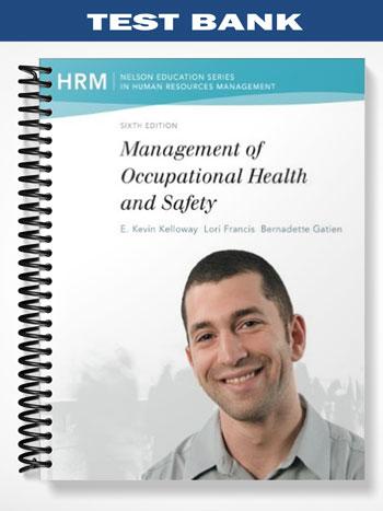 Test_Bank_for_Management_of_Occupational_Health_and_Safety_6th_Edition_by_Kelloway Test_Bank_for_Management_of_Occupational_Health_and_Safety_6th_Edition_by_Kelloway