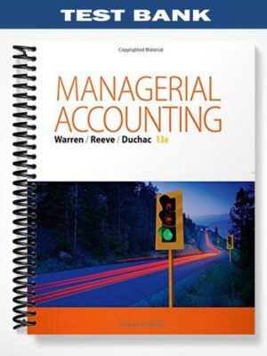 Test_Bank_for_Managerial_Accounting_13th_Edition_by_Warren