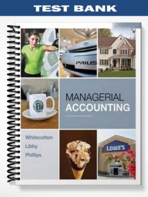Test_Bank_for_Managerial_Accounting_1st_Edition_by_Whitecotton
