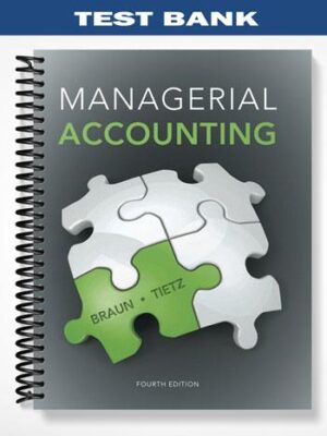 Test_Bank_for_Managerial_Accounting_4th_Edition_by_Braun