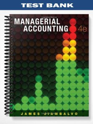 Test_Bank_for_Managerial_Accounting_4th_Edition_by_Jiambalvo