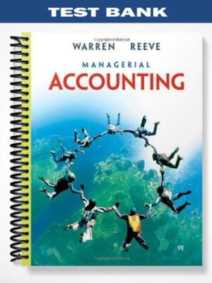 Test_Bank_for_Managerial_Accounting_9th_Edition_by_Warren