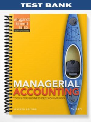 Test_Bank_for_Managerial_Accounting_Tools_for_Business_Decision_Making_7th_Edition_by_Weygandt