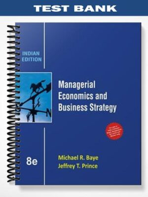 Test_Bank_for_Managerial_Economics_and_Business_Strategy_8th_Edition_by_Baye