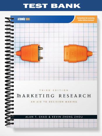 Test_Bank_for_Marketing_Research_An_Aid_to_Decision_Making_3rd_Edition_by_Shao