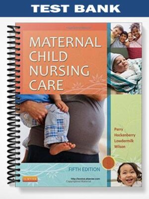 Test_Bank_for_Maternal_Child_Nursing_Care_5th_Edition_by_Perry