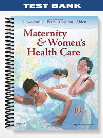 Test_Bank_for_Maternity_and_Womens_Health_Care_10th_Edition_by_Lowdermilk