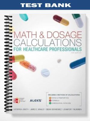 Test_Bank_for_Math__Dosage_Calculations_for_Healthcare_Professionals_4th_Edition_by_Booth