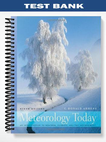 Test_Bank_for_Meteorology_Today_9th_Edition_by_Donald_Ahrens