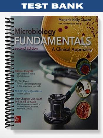 Test_Bank_for_Microbiology_Fundamentals_A_Clinical_Approach_2nd_Edition_by_Cowan Test_Bank_for_Microbiology_Fundamentals_A_Clinical_Approach_2nd_Edition_by_Cowan