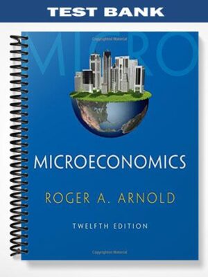 Test_Bank_for_Microeconomics_12th_Edition_by_Arnold
