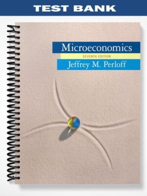 Test_Bank_for_Microeconomics_7th_Edition_by_Perloff
