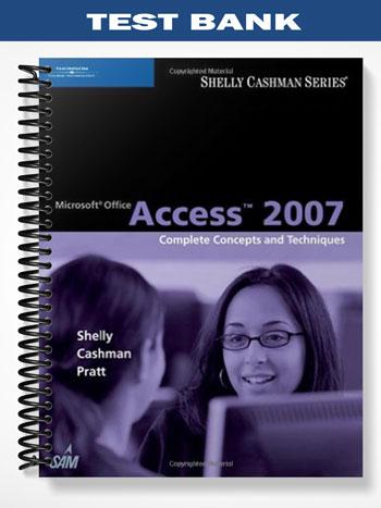 Test_Bank_for_Microsoft_Office_Access_2007_Complete_Concepts_and_Techniques_1st_Edition_by_Shelly