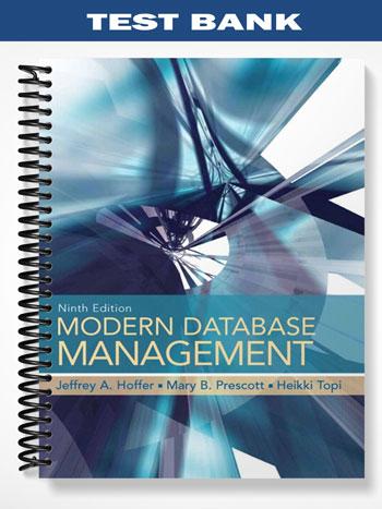 Test_Bank_for_Modern_Database_Management_9th_Edition_by_Hoffer Test_Bank_for_Modern_Database_Management_9th_Edition_by_Hoffer