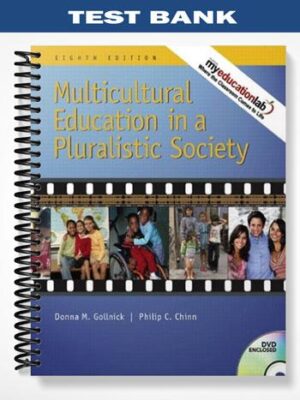 Test_Bank_for_Multicultural_Education_in_a_Pluralistic_Society_with_MyEducationLab_8th_Edition_by_Gollnick