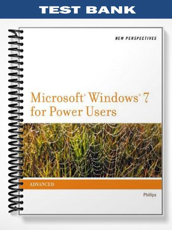 Test_Bank_for_New_Perspectives_on_Microsoft_Windows_7_for_Power_Users_1st_Edition_by_Phillips