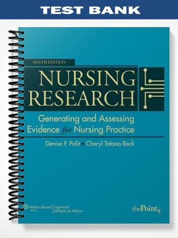 Test_Bank_for_Nursing_Research_Generating_and_Assessing_Evidence_for_Nursing_Practice_9th_Edition_by_Polit Test_Bank_for_Nursing_Research_Generating_and_Assessing_Evidence_for_Nursing_Practice_9th_Edition_by_Polit