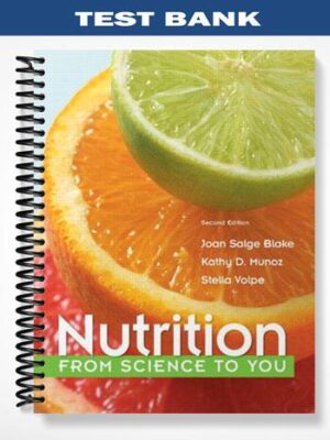 Test_Bank_for_Nutrition_From_Science_to_You_2nd_Edition_by_Blake