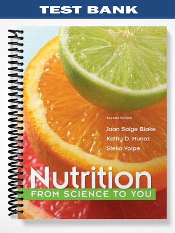 Test_Bank_for_Nutrition_From_Science_to_You_2nd_Edition_by_Blake