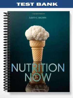 Test_Bank_for_Nutrition_Now_7th_Edition_by_Brown