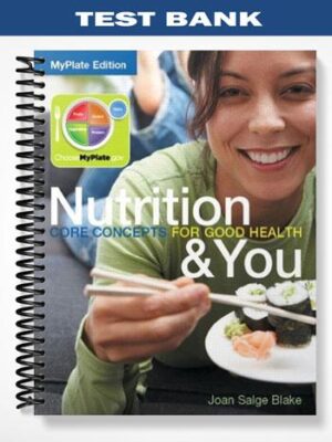 Test_Bank_for_Nutrition__You_Core_Concepts_for_Good_Health_1st_Edition_by_Joan_Salge_Blake