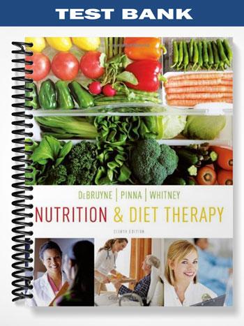 Test_Bank_for_Nutrition_and_Diet_Therapy_8th_Edition_by_DeBruyne