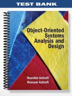 Test_Bank_for_Object_Oriented_Systems_Analysis_and_Design_1st_Edition_by_Ashrafi