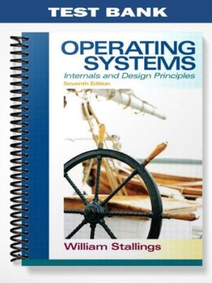 Test_Bank_for_Operating_Systems_Internals_and_Design_Principles_7th_Edition_by_William_Stallings