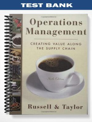 Test_Bank_for_Operations_Management_Creating_Value_Along_the_Supply_Chain_6th_Edition_by_Russell