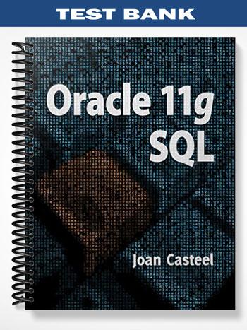 Test_Bank_for_Oracle_11G_SQL_2nd_Edition_by_Joan_Casteel Test_Bank_for_Oracle_11G_SQL_2nd_Edition_by_Joan_Casteel