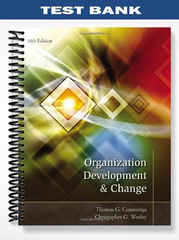 Test_Bank_for_Organization_Development_and_Change_10th_Edition_by_Cummings