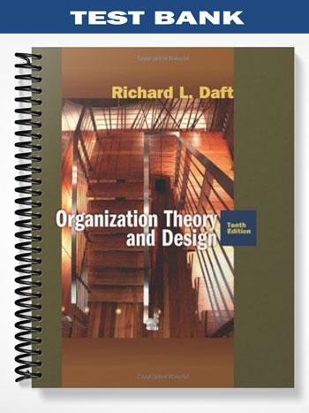 Test_Bank_for_Organization_Theory_and_Design_10th_Edition_by_Daft