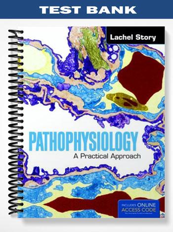 Test_Bank_for_Pathophysiology_A_Practical_Approach_1st_Edition_by_Story