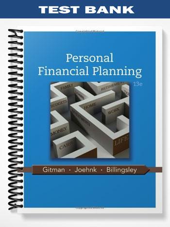 Test_Bank_for_Personal_Financial_Planning_13th_Edition_by_Gitman