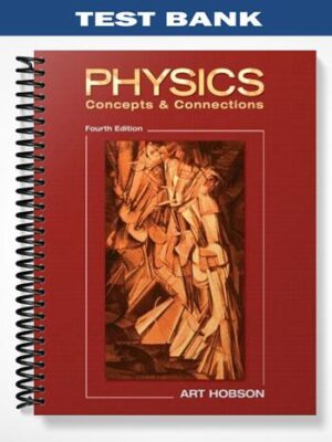 Test_Bank_for_Physics_Concepts__Connections_4th_Edition_by_Hobson