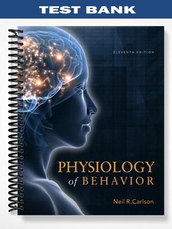 Test_Bank_for_Physiology_of_Behavior_11th_Edition_by_Carlson