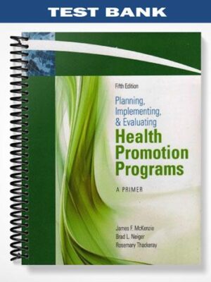 Test_Bank_for_Planning_Implementing_and_Evaluating_Health_Promotion_Programs_A_Primer_5th_Edition_by_McKenzie