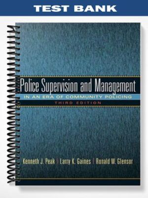 Test_Bank_for_Police_Supervision_and_Management_3rd_Edition_by_Peak