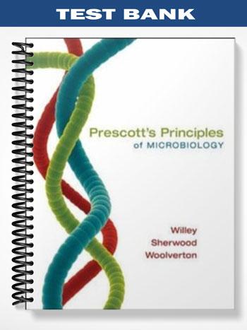 Test_Bank_for_Prescotts_Principles_of_Microbiology_1st_Edition_by_Willey