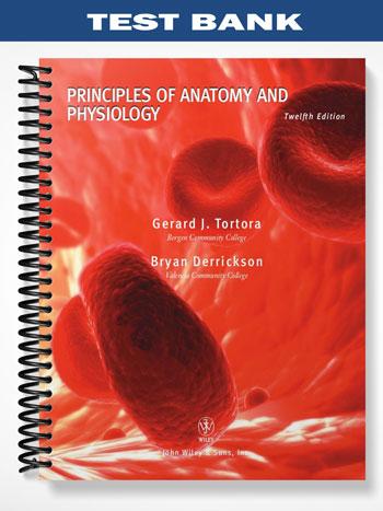 Test_Bank_for_Principles_of_Anatomy_and_Physiology_12th_Edition_by_Tortora
